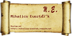Mihalics Euszták névjegykártya